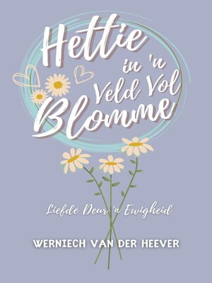 cover image of Hettie in 'n Veld Vol Blomme